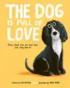 THE DOG IS FULL OF LOVE