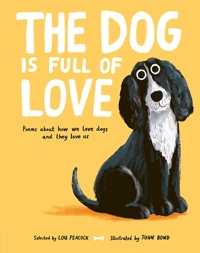 THE DOG IS FULL OF LOVE