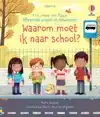 WAAROM MOET IK NAAR SCHOOL?