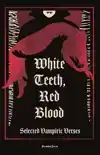 WHITE TEETH, RED BLOOD
