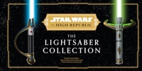 STAR WARS: THE HIGH REPUBLIC: THE LIGHTSABER COLLECTION