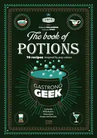 GASTRONOGEEK BOOK OF POTIONS