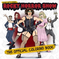 ROCKY HORROR SHOW: THE OFFICIAL COLORING BOOK
