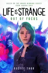 Life is Strange: Out of Focus