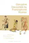 Disruptive Discourses by Francophone Women