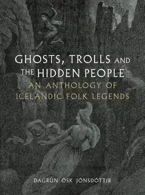 GHOSTS, TROLLS AND THE HIDDEN PEOPLE