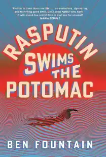 Rasputin Swims the Potomac