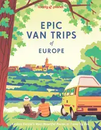 LONELY PLANET EPIC VAN TRIPS OF EUROPE