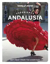 LONELY PLANET EXPERIENCE ANDALUCIA