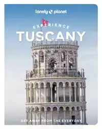 LONELY PLANET EXPERIENCE TUSCANY