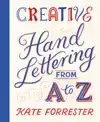 CREATIVE HAND LETTERING FROM A TO Z