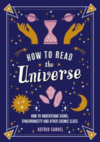 HOW TO READ THE UNIVERSE