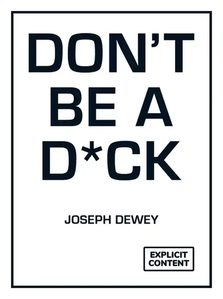 DON'T BE A D*CK