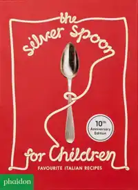 THE SILVER SPOON FOR CHILDREN