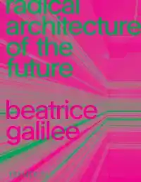 RADICAL ARCHITECTURE OF THE FUTURE