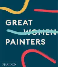 GREAT WOMEN PAINTERS