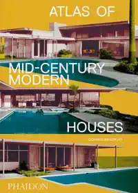 ATLAS OF MID-CENTURY MODERN HOUSES