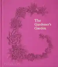 THE GARDENER'S GARDEN