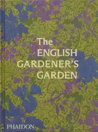 THE ENGLISH GARDENER'S GARDEN