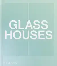 GLASS HOUSES