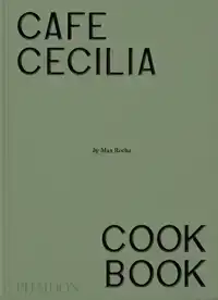 CAFE CECILIA COOKBOOK