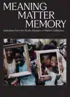 MEANING MATTER MEMORY