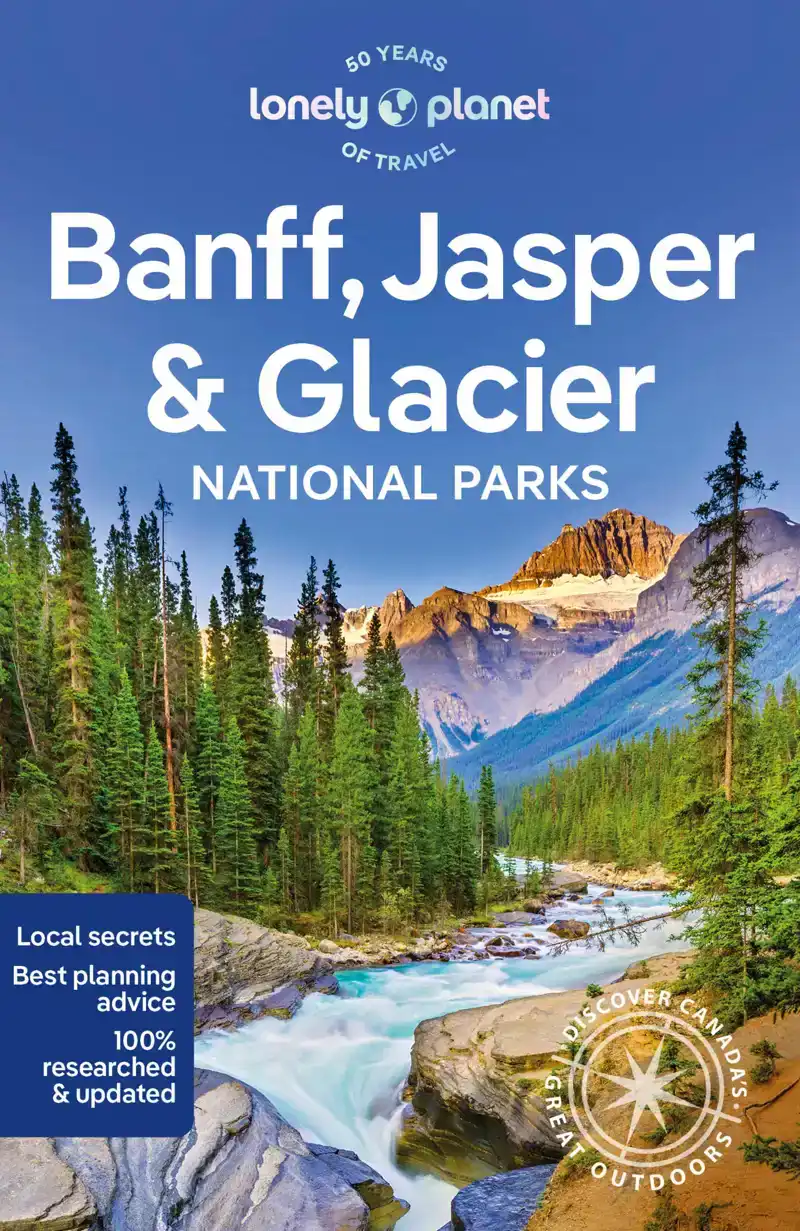 BANFF, JASPER AND GLACIER NATIONAL PARKS