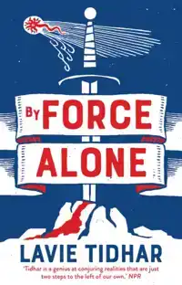 BY FORCE ALONE