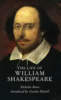 THE LIFE OF WILLIAM SHAKESPEARE