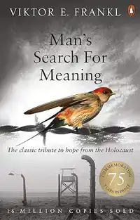 MAN'S SEARCH FOR MEANING