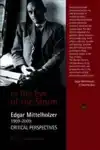 In the Eye of the Storm: Edgar Mittelholzer - Critical Persp