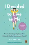 I DECIDED TO LIVE AS ME