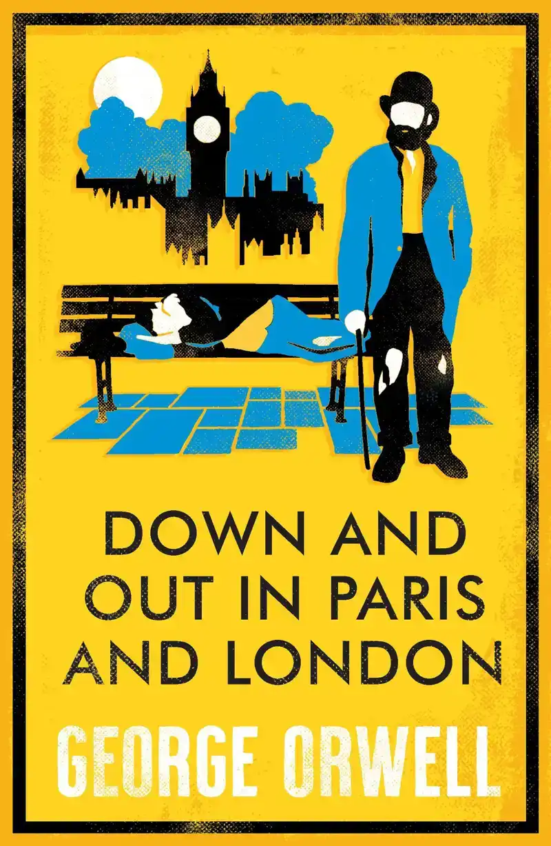DOWN AND OUT IN PARIS AND LONDON