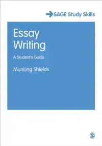 ESSAY WRITING: A STUDENT'S GUIDE