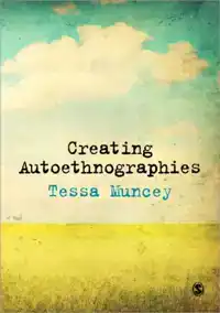 CREATING AUTOETHNOGRAPHIES