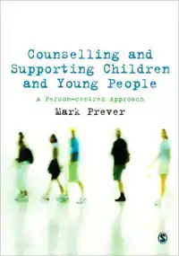 COUNSELLING AND SUPPORTING CHILDREN AND YOUNG PEOPLE