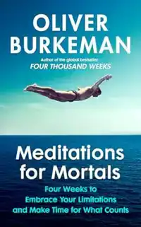 MEDITATIONS FOR MORTALS