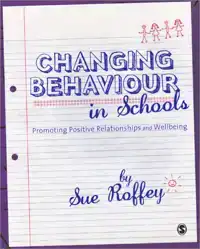 CHANGING BEHAVIOUR IN SCHOOLS