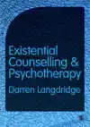 EXISTENTIAL COUNSELLING AND PSYCHOTHERAPY