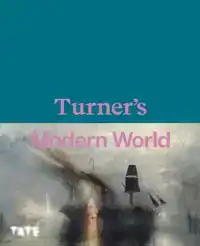 TURNER'S MODERN WORLD