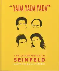 YADA YADA YADA: THE LITTLE GUIDE TO SEINFELD