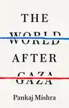 THE WORLD AFTER GAZA