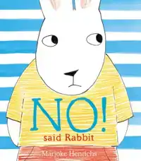 NO! SAID RABBIT