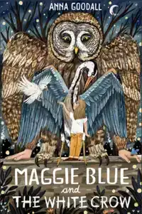 MAGGIE BLUE AND THE WHITE CROW