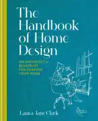THE HANDBOOK OF HOME DESIGN