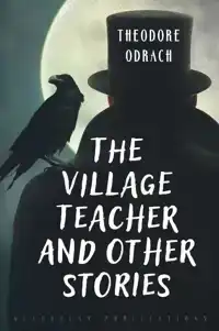 THE VILLAGE TEACHER AND OTHER STORIES