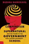 A Compendium of Supernatural Entities Found in the Governmen