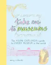 TAKE ME TO MUSEUMS