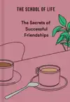 THE SECRETS OF SUCCESSFUL FRIENDSHIPS