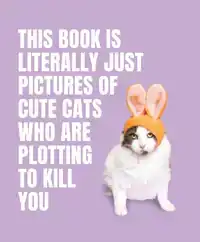 THIS BOOK IS LITERALLY JUST PICTURES OF CUTE CATS WHO ARE PL